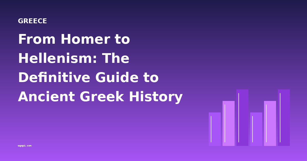 From Homer to Hellenism: The Definitive Guide to Ancient Greek History and Culture